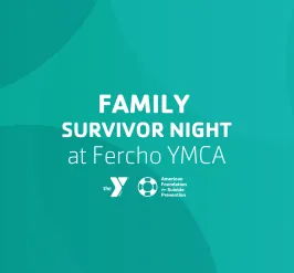 Graphic reads "FAMILY SURVIVOR NIGHT at Fercho YMCA"